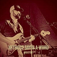 Thumbnail for the Houston - Without Sayin a Word link, provided by host site