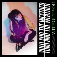 Thumbnail for the Yumi and the Weather - Without You link, provided by host site