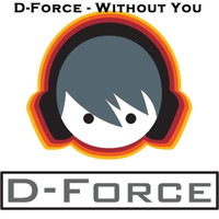 Thumbnail for the D-Force - Without You link, provided by host site