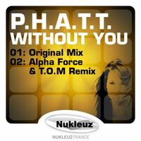 Thumbnail for the P.H.A.T.T. - Without You link, provided by host site
