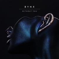 Thumbnail for the BYNX - Without You link, provided by host site