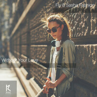 Thumbnail for the Fly - Without Your Love link, provided by host site