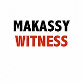 Thumbnail for the Makassy - Witness link, provided by host site