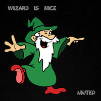 Thumbnail for the Muted - Wizard Is Nice link, provided by host site