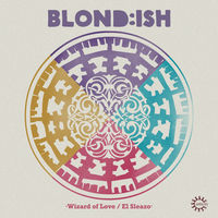 Thumbnail for the Blond:ish - Wizard of Love / El Sleazo link, provided by host site