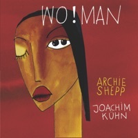 Thumbnail for the Archie Shepp - Wo!man link, provided by host site