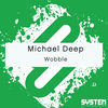 Thumbnail for the Michael Deep - Wobble link, provided by host site