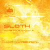 Thumbnail for the Sloth - Woh's Your Daddy? link, provided by host site