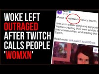 Thumbnail for the Timcast - Woke Left OUTRAGED After Twitch Calls Trans People "Womxn," Left And Right BOTH Roast Absurdity link, provided by host site