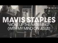 Thumbnail for the Mavis Staples - "Woke Up This Morning (With My Mind On Jesus)" (Full Album Stream) link, provided by host site