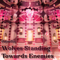 Thumbnail for the Camellia - Wolves Standing Towards Enemies link, provided by host site