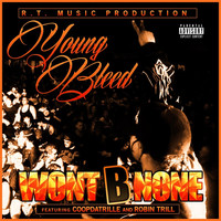 Thumbnail for the Young Bleed - Wont B None link, provided by host site