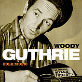 Thumbnail for the Woody Guthrie - Woody Guthrie - Folk Music link, provided by host site