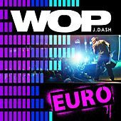 Thumbnail for the J. Dash - Wop (Euro Mix) link, provided by host site