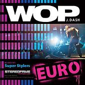 Thumbnail for the J. Dash - Wop (Euro Mix) By Super Stylers link, provided by host site