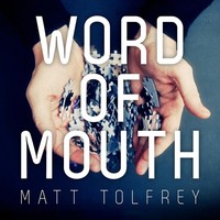 Thumbnail for the Matt Tolfrey - Word of Mouth link, provided by host site