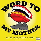 Thumbnail for the Latre' - Word to My Mother link, provided by host site