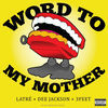Thumbnail for the Latre' - Word to My Mother link, provided by host site