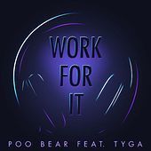 Thumbnail for the Poo Bear - Work for It link, provided by host site