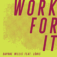 Thumbnail for the Daphne Willis - Work for It link, provided by host site