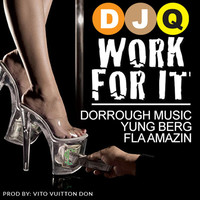 Thumbnail for the DJ Q - Work for It link, provided by host site