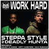 Thumbnail for the Steppa Style - Work Hard link, provided by host site