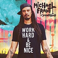 Thumbnail for the Michael Franti & Spearhead - Work Hard and Be Nice link, provided by host site