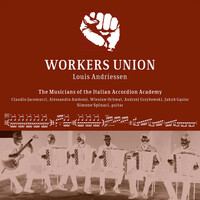Thumbnail for the Louis Andriessen - Workers Union link, provided by host site