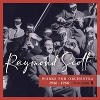 Thumbnail for the Raymond Scott - Works for Orchestra, 1936–1960 (Vol. 8) link, provided by host site