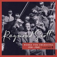 Thumbnail for the Raymond Scott - Works for Orchestra, 1936–1960 (Vol. 8) link, provided by host site