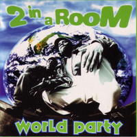 Thumbnail for the 2 In A Room - World Party link, provided by host site