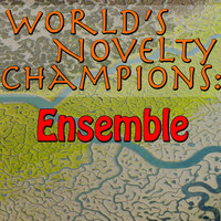 Thumbnail for the Ensemble - World's Novelty Champions: Ensemble link, provided by host site