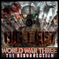 Thumbnail for the Big Left - World War 3 "the Resurrection" link, provided by host site