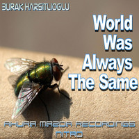 Thumbnail for the Burak Harşitlioğlu - World Was Always The Same link, provided by host site