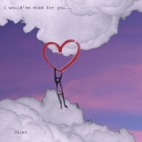 Thumbnail for the Julen - Would've Died For You link, provided by host site