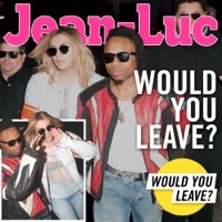 Thumbnail for the Jean-Luc - Would You Leave? link, provided by host site