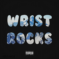 Thumbnail for the Kev-Nice - Wrist Rocks link, provided by host site