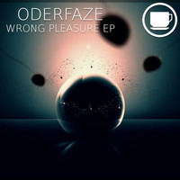 Thumbnail for the OderFaze - Wrong Pleasure link, provided by host site