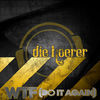 Thumbnail for the Die Hoerer - WTF (Do It Again) link, provided by host site