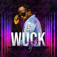 Thumbnail for the B52 - Wuck It link, provided by host site