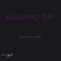Thumbnail for the Wuillermo Tuff - Wuillermo Tuff Collected Works link, provided by host site