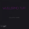Thumbnail for the Wuillermo Tuff - Wuillermo Tuff Collected Works link, provided by host site