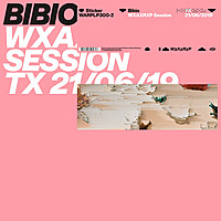 Thumbnail for the Bibio - WXAXRXP Session link, provided by host site