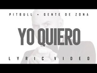Thumbnail for the Pitbull - X Gente De Zona - Yo Quiero (Si Tu Te Enamoras) link, provided by host site