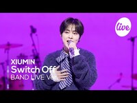 Thumbnail for the XIUMIN - [4K] 시우민(XIUMIN) “Switch Off” Band LIVE 조용히 머물러 봐 지금 이 순간💜 [it’s KPOP LIVE 잇츠라이브] link, provided by host site