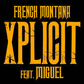 Thumbnail for the French Montana - XPlicit link, provided by host site