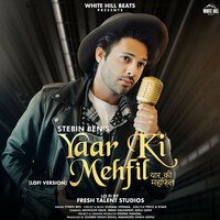 Thumbnail for the Stebin Ben - Yaar Ki Mehfil (Lofi Version) link, provided by host site