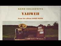 Thumbnail for the Rend Collective - Yahweh link, provided by host site