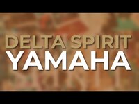 Thumbnail for the Delta Spirit - Yamaha link, provided by host site