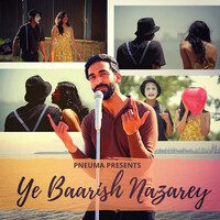Thumbnail for the Pneuma - Ye Baarish Nazarey link, provided by host site
